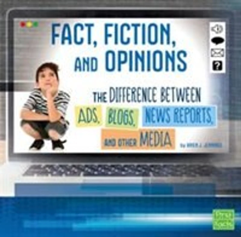 Fact, Fiction, and Opinions: The Differences Between Ads, Blogs, News Reports, Other Media