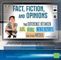 Fact, Fiction, and Opinions: The Differences Between Ads, Blogs, News Reports, Other Media
