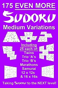 175 Even More Sudoku Medium Variations: Taking regular suduko variation and variants puzzles to the next level - brain training puzzles- handy, pocket sized, soft back paperback with answers