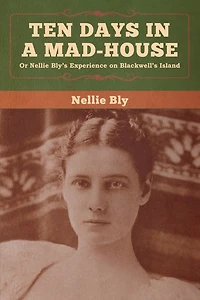 Ten Days In A Mad-house