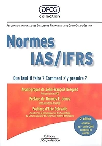 Les normes IAS-IFRS: que faut-il faire ? Comment s'y prendre ?