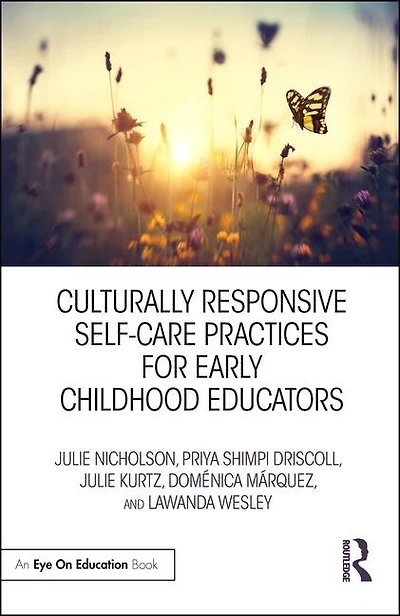 Culturally Responsive Self-care Practices For Early Childhood Educators