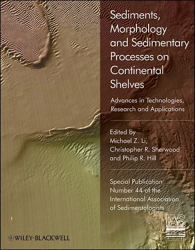 Sediments, Morphology and Sedimentary Processes on Continental Shelves: Advances technologies, research applications