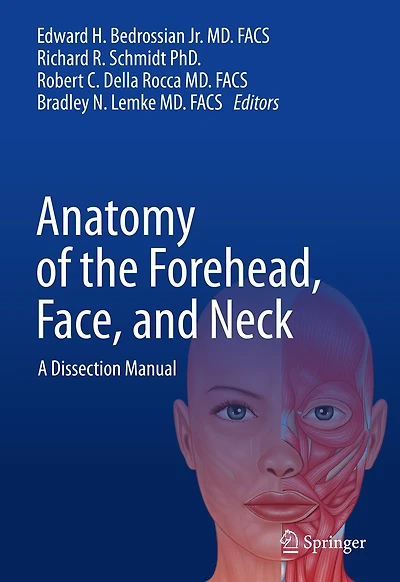 Anatomy of the Forehead, Face, and Neck: A Dissection Manual