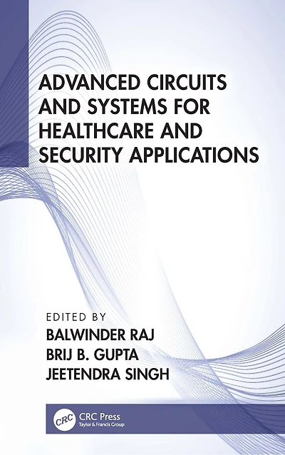 Advanced Circuits and Systems for Healthcare Security Applications