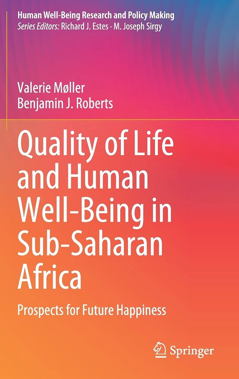 Quality Of Life And Human Well-being Sub-saharan Africa: Prospects For Future Happiness