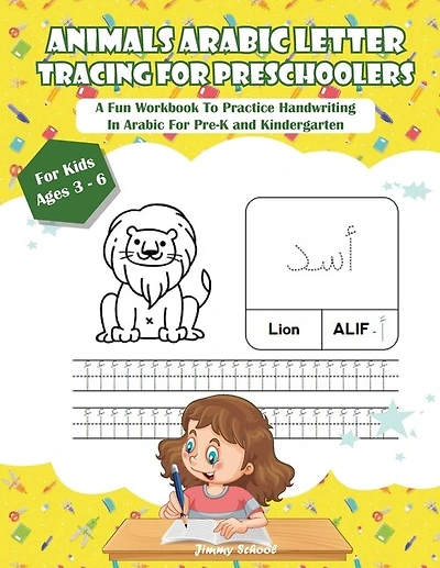 Animals Arabic Letters Tracing Handwriting Workbook For Kids: A Fun Book To Practice Hand Writing In Arabic For Pre-k, Kindergarten And Kids Ages 3 - 6