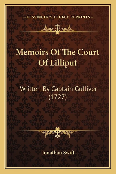Memoirs Of The Court Of Lilliput: Written By Captain Gulliver (1727)