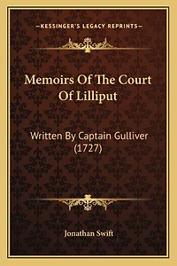 Memoirs Of The Court Of Lilliput: Written By Captain Gulliver (1727)