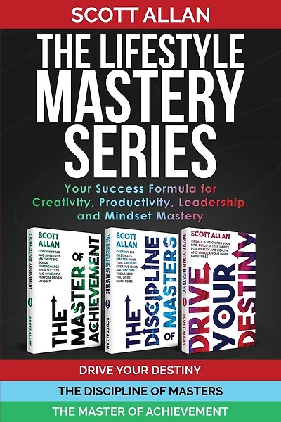 The Lifestyle Mastery Series: Your Success Formula for Creativity, Productivity, Leadership, and Mindset Mastery