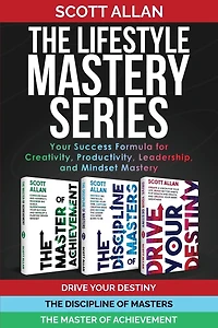 The Lifestyle Mastery Series: Your Success Formula for Creativity, Productivity, Leadership, and Mindset Mastery