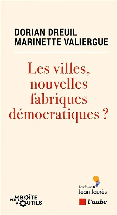 Les villes, nouvelles fabriques démocratiques ?