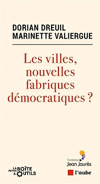 Les villes, nouvelles fabriques démocratiques ?