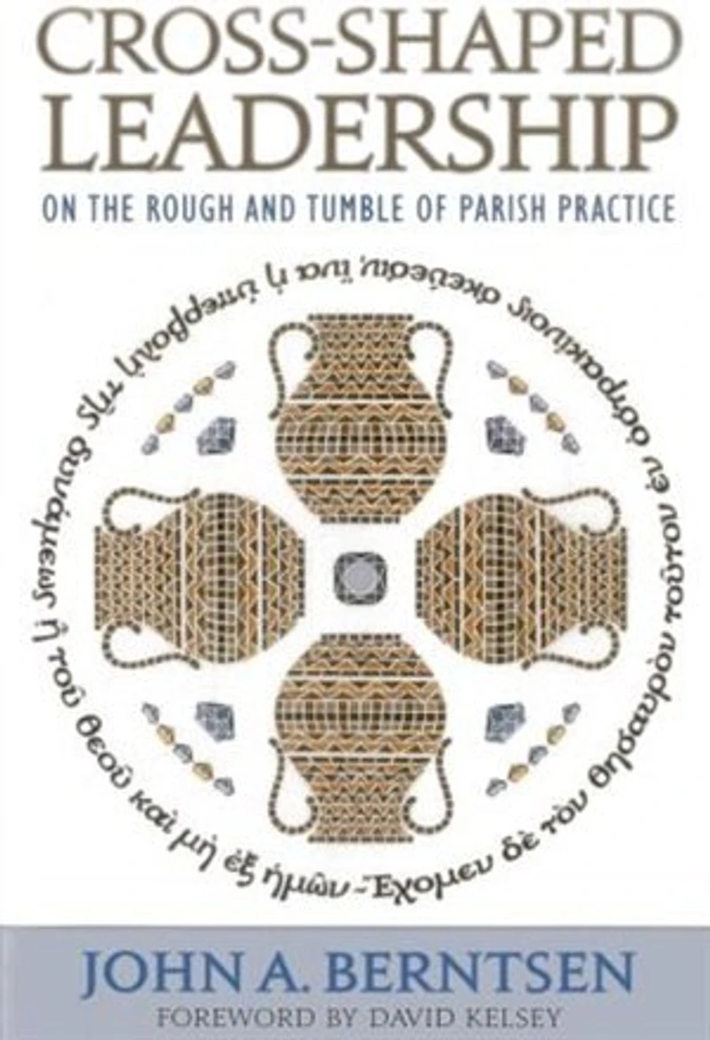 Cross-shaped Leadership: On The Rough And Tumble Of Parish Practice