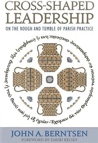 Cross-shaped Leadership: On The Rough And Tumble Of Parish Practice