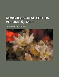 Congressional edition Volume