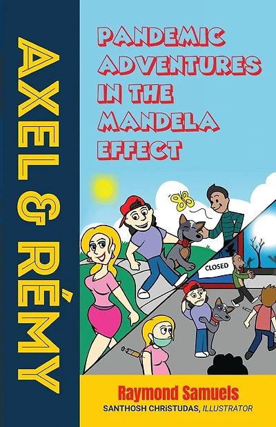 Axel And Rémy: Pandemic Adventures In The Mandela Effect