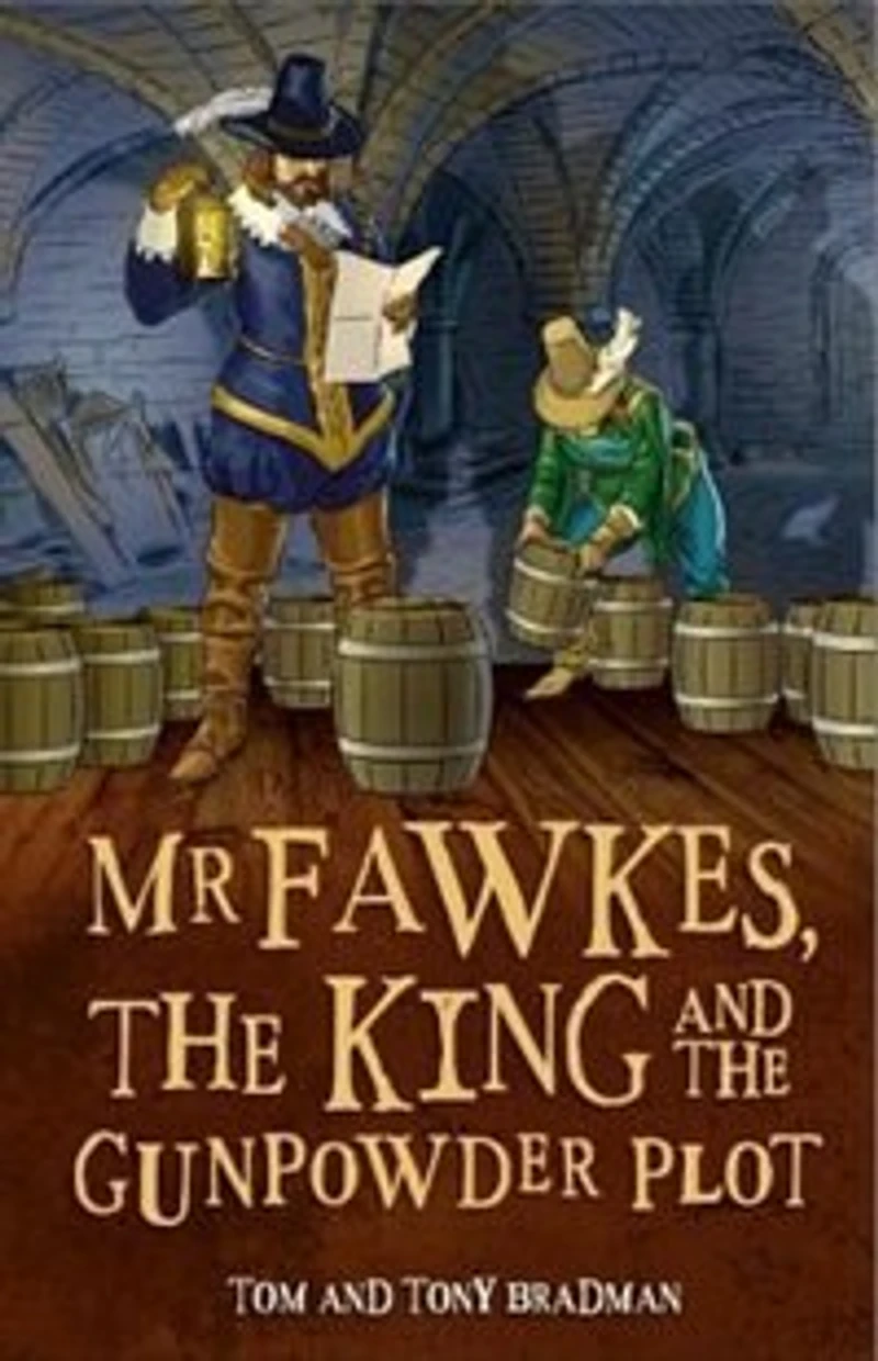 Short Histories: Mr Fawkes, The King And Gunpowder Plot