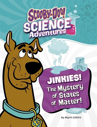 Jinkies! The Mystery of States Matter: A Scooby-Doo! Science Adventure