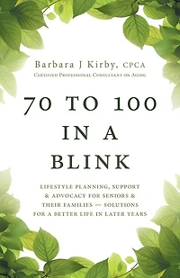 70 to 100 a BLINK: Lifestyle Planning, Support & Advocacy for Seniors their Families - Solutions better life later years.