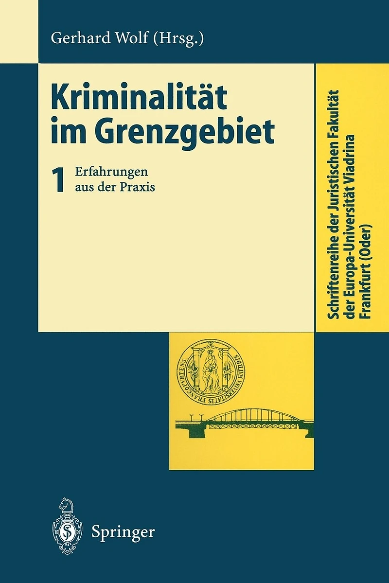 Kriminalität Im Grenzgebiet: Band 1: Erfahrungen Aus Der Praxis