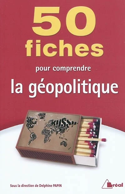 50 Fiches Pour Comprendre La Géopolitique
