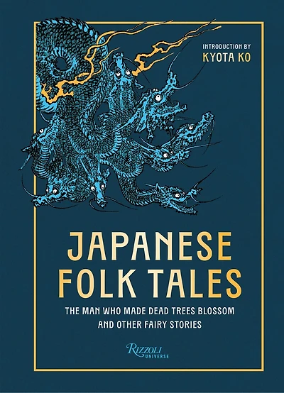 Japanese Folk Tales: The Man Who Made Dead Trees Blossom and Other Fairy Stories
