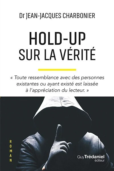 Hold-up sur la vérit