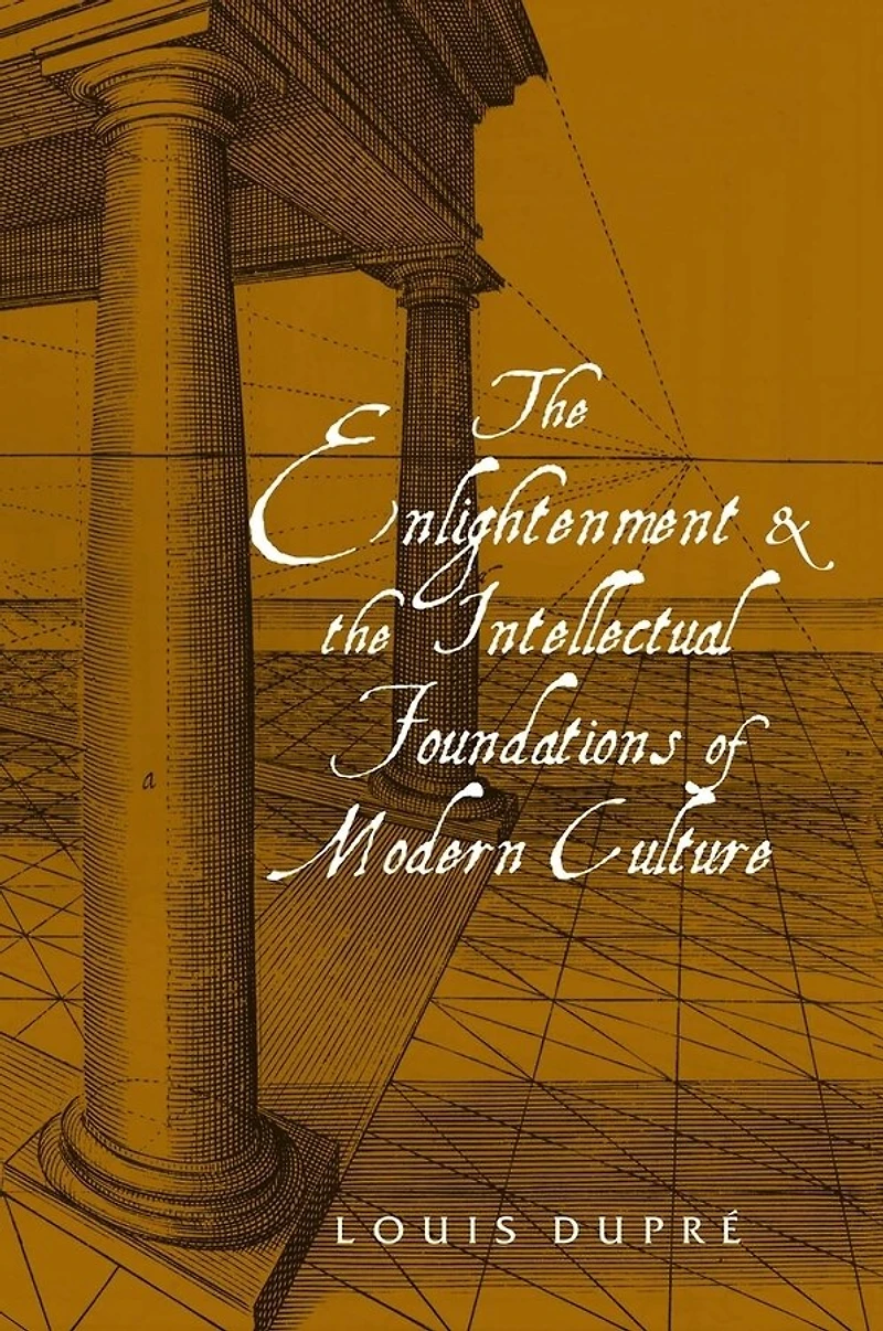 the Enlightenment and Intellectual Foundations of Modern Culture
