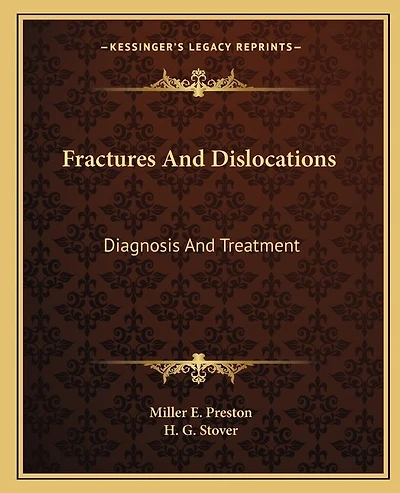Fractures And Dislocations: Diagnosis And Treatment