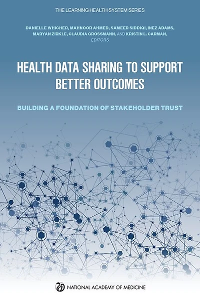 Health Data Sharing to Support Better Outcomes: Building a Foundation of Stakeholder Trust