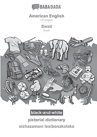 American English - Swati, pictorial dictionary, BW: BABADADA US English - Swati, visual dictionary, BW
