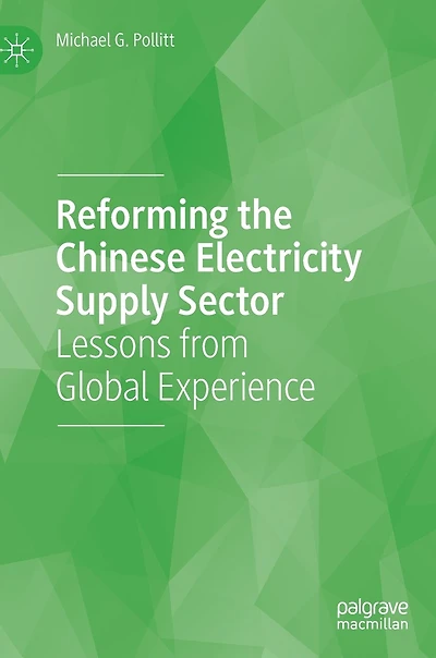 Reforming The Chinese Electricity Supply Sector: Lessons From Global Experience