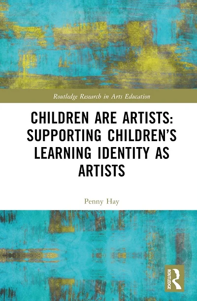 Children are Artists: Supporting Children's Learning Identity as Artists