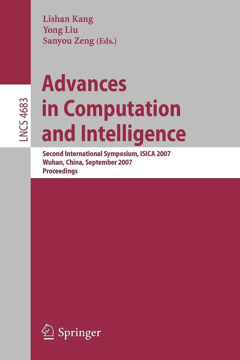 Advances in Computation and Intelligence: Second International Symposium, ISICA 2007, Wuhan, China, September 21-23, 2007, Proceedings