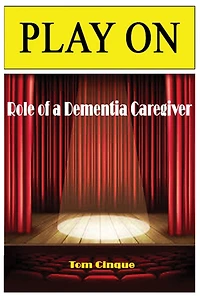 Play On: Role of a Dementia Caregiver