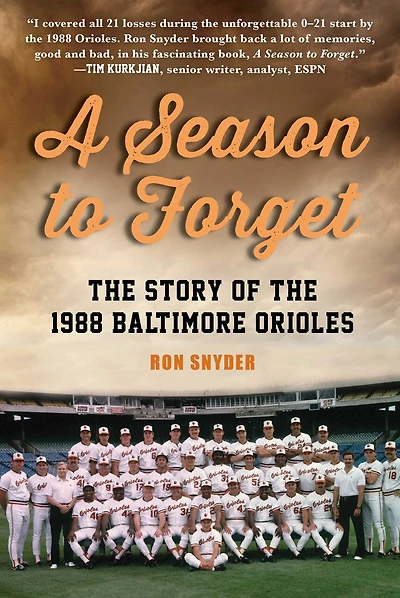 A Season to Forget: the Story of 1988 Baltimore Orioles