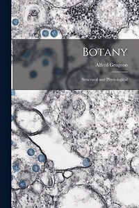 Botany: Structural and Physiological