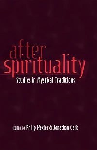 After Spirituality: Studies Mystical Traditions