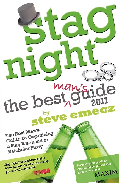 Stag Night - The Best Man's Guide To Organising A Stag Weekend Or Batchelor Party