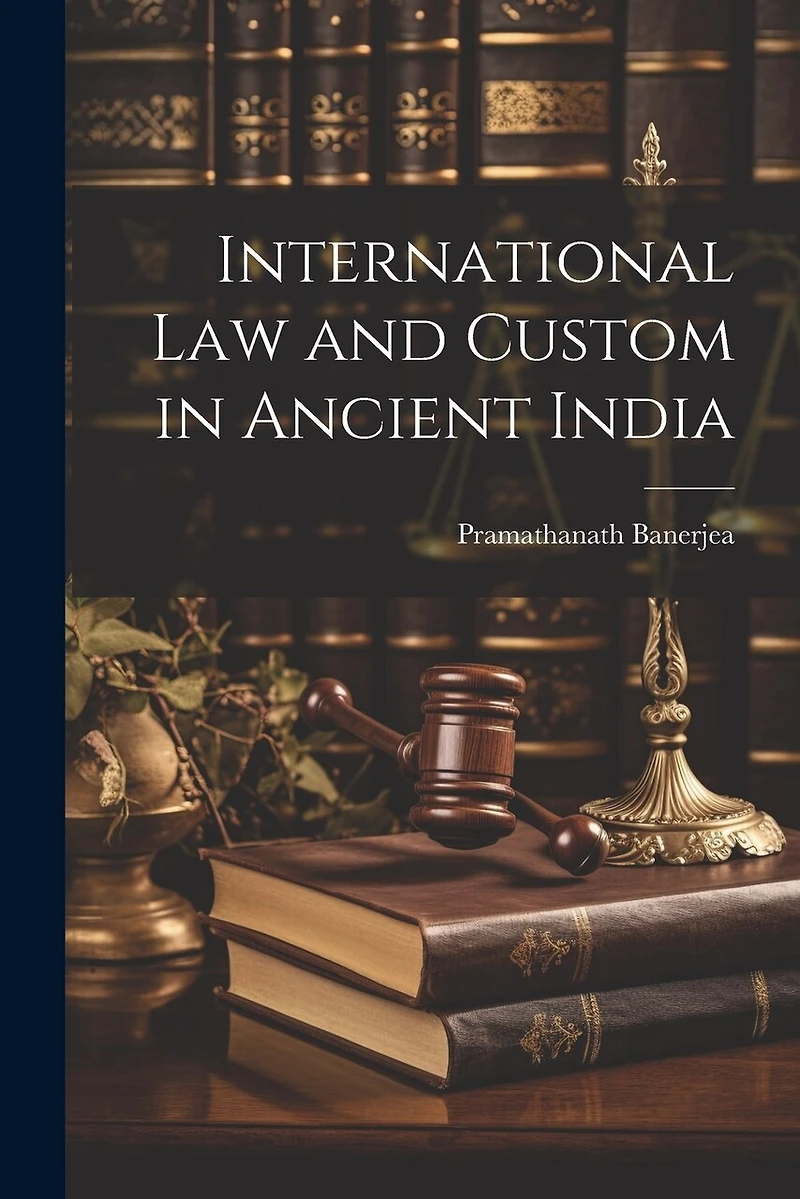 International Law and Custom in Ancient India