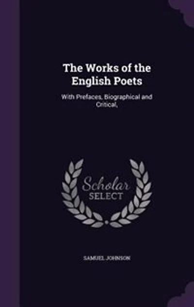 The Works of the English Poets: With Prefaces, Biographical and Critical