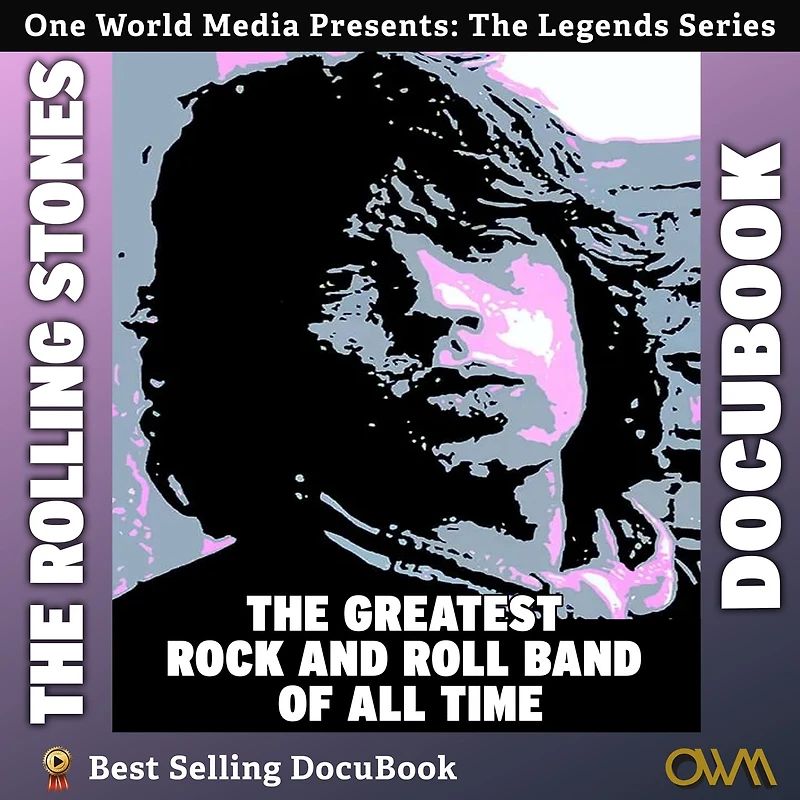 Rolling Stones: The Greatest Rock and Roll Band of All Time