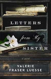 Letters from My Sister: A Novel