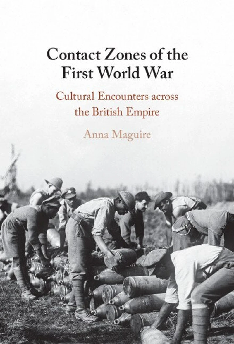 Contact Zones of the First World War: Cultural Encounters across British Empire