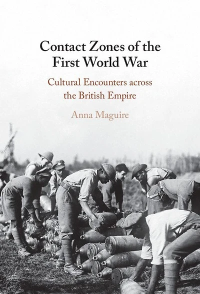Contact Zones of the First World War: Cultural Encounters across British Empire