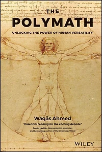 the Polymath: Unlocking Power of Human Versatility