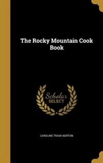 The Rocky Mountain Cook Book