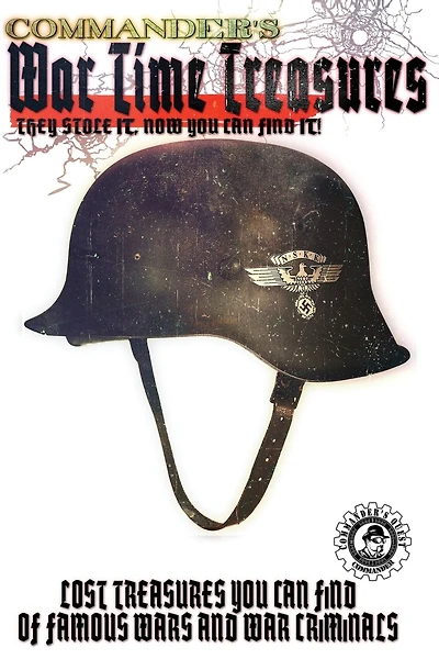 Commander's War Time Treasures: They Stole It, Now You Can Find It!