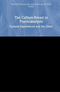 the Culture-Breast Psychoanalysis: Cultural Experiences and Clinic